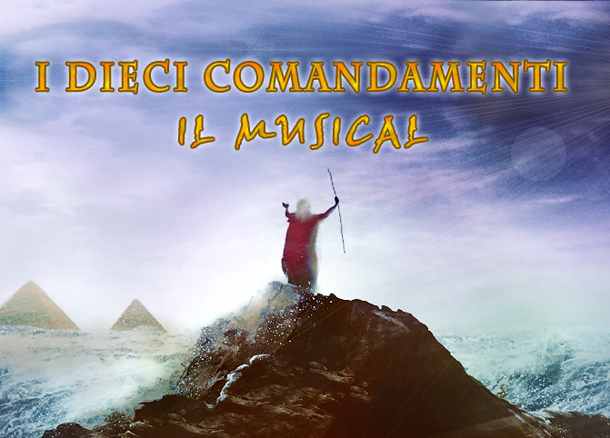 I DIECI COMANDAMENTI – Arriva Il Musical per Petilia!