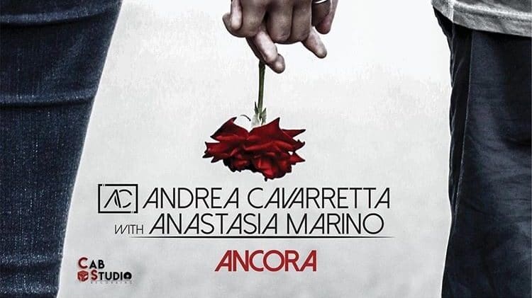 Ancora: il nuovo singolo di Anastasia Marino e Andrea Cavarretta