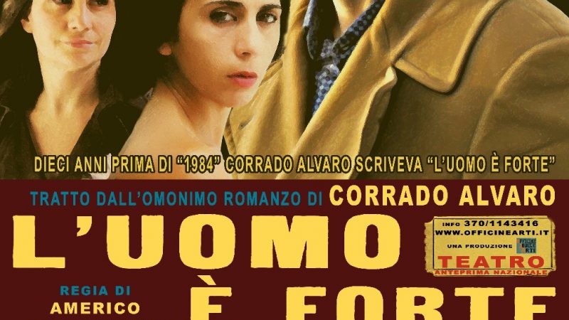 L’uomo è forte: domani spettacolo teatrale in scena a Crotone