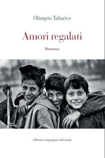 Presentazione del libro di Olimpio Talarico “Amori Regalati”