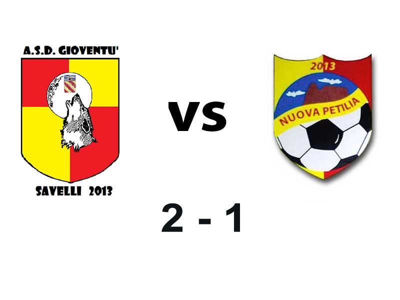 LA NUOVA PETILIA BATTUTA IN RIMONTA A SAVELLI !!!!