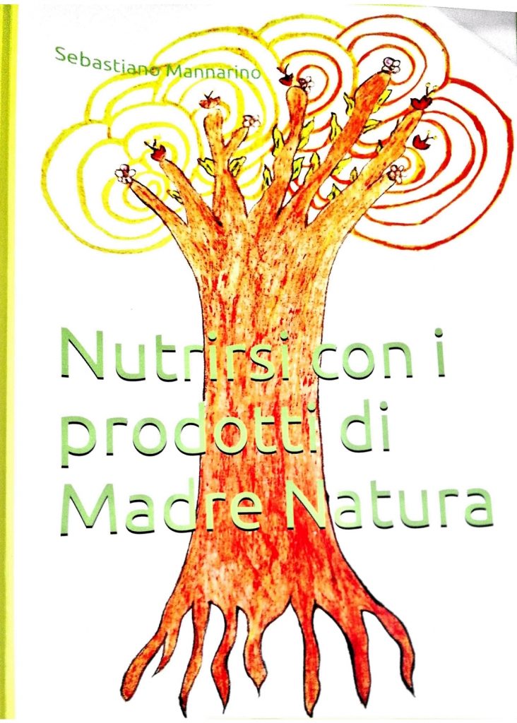 Nutrirsi con i prodotti di Madre Natura: il libro di Sebastiano Mannarino
